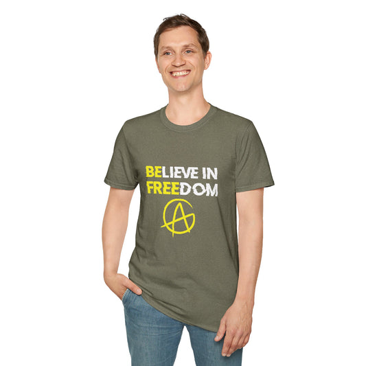 Believe in Freedom (Be Free - Anarchy) Tee