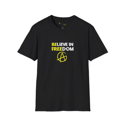 Believe in Freedom (Be Free - Anarchy) Tee