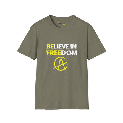 Believe in Freedom (Be Free - Anarchy) Tee