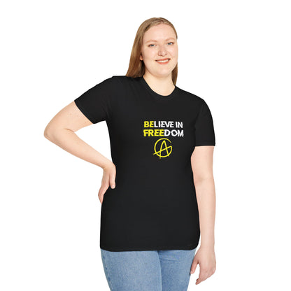 Believe in Freedom (Be Free - Anarchy) Tee
